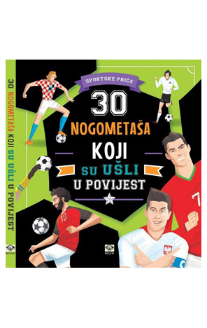 30 nogometaša koji su ušli u povijest